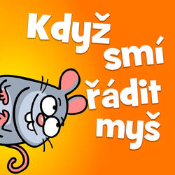 Když smí řádit myš