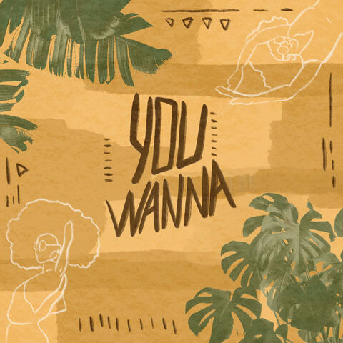 You Wanna