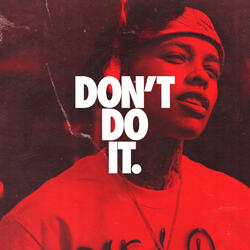 Don't Do It