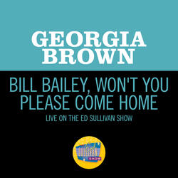 Bill Bailey, Won't You Please Come Home