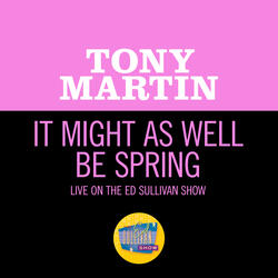 It Might As Well Be Spring