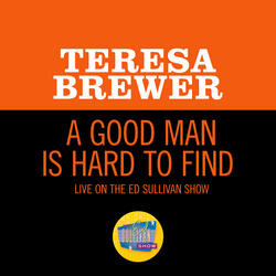 A Good Man Is Hard To Find