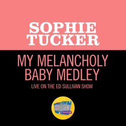 My Melancholy Baby Medley