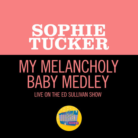 My Melancholy Baby Medley