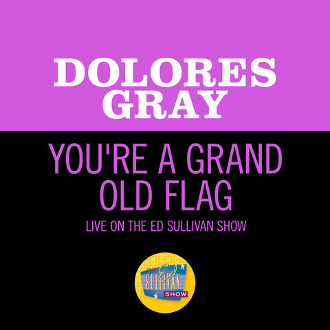 You're A Grand Old Flag