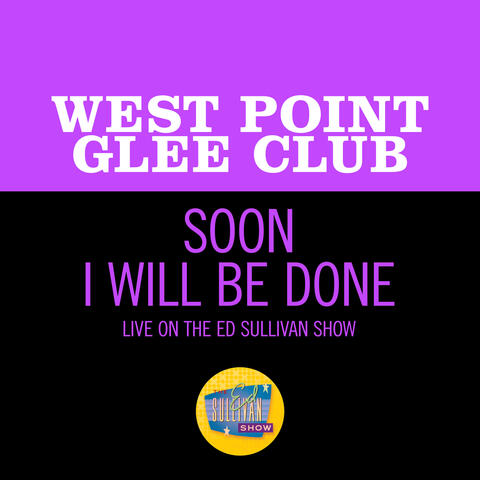 Soon I Will Be Done