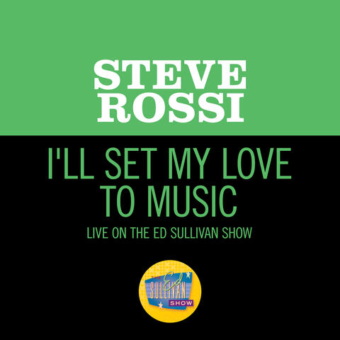 I'll Set My Love To Music