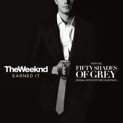 Earned It (Fifty Shades Of Grey)