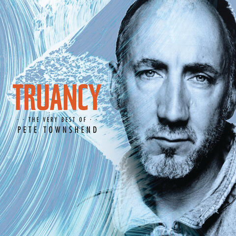 Truancy: The Very Best Of Pete Townshend