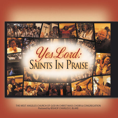 Yes Lord: Saints In Praise