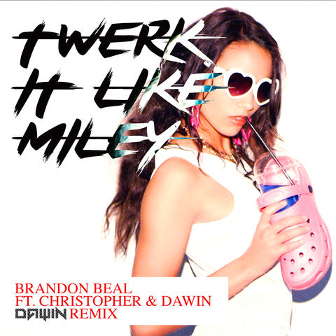 Twerk It Like Miley