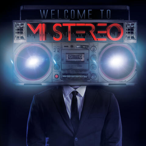 Welcome To Mi Stereo