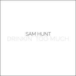 Drinkin' Too Much