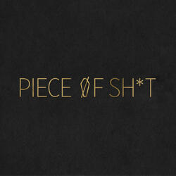 Piece of Sh*t