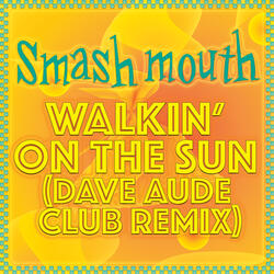 Walkin' On The Sun