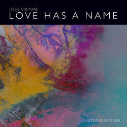 Love Has A Name