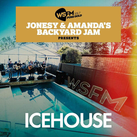 Jonesy & Amanda's Backyard Jam Presents ICEHOUSE EP