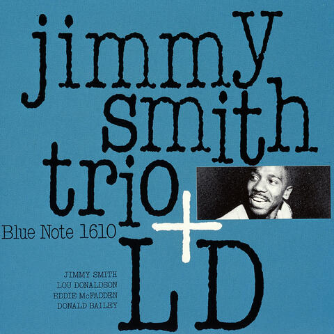 Jimmy Smith Trio & Lou Donaldson