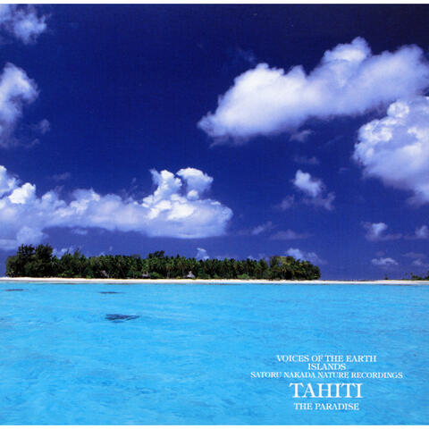 Voices Of The Earth Islands Nature Recordings Tahiti The Paradise