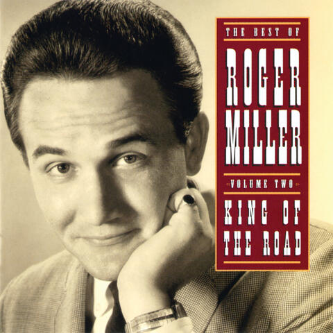 The Best Of Roger Miller Volume Two: King Of The Road