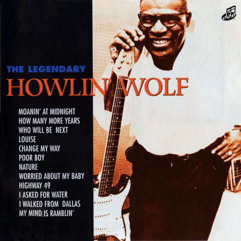 The Legendary Howlin' Wolf