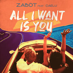 All I Want Is You