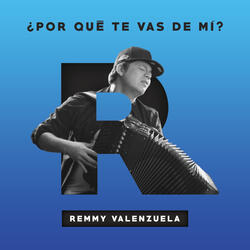 ¿Por Qué Te Vas De Mí?