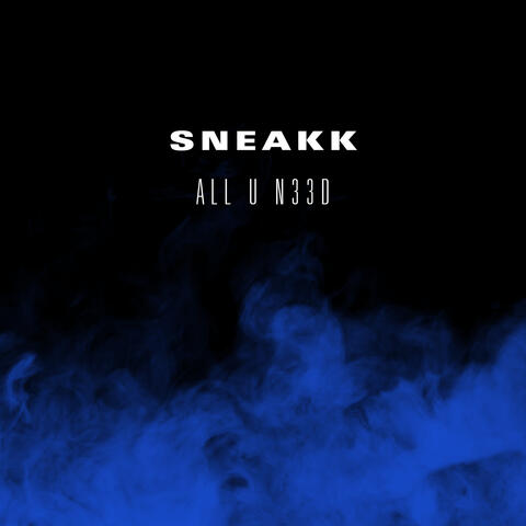 All U N33D