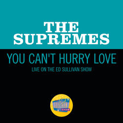 You Can't Hurry Love
