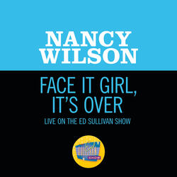 Face It Girl, It’s Over