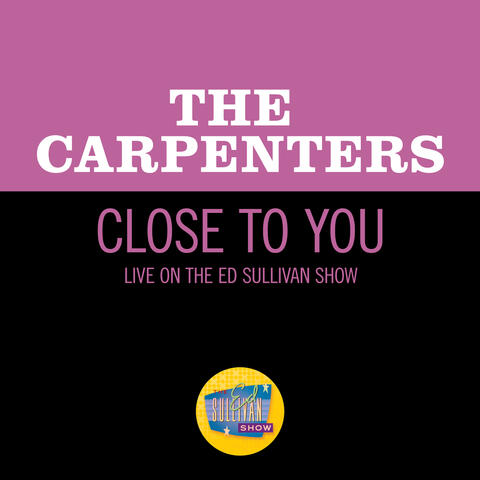 Close To You