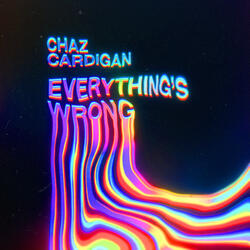 Everything's Wrong
