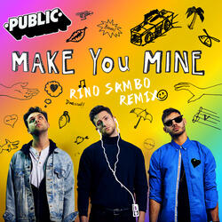 Make You Mine