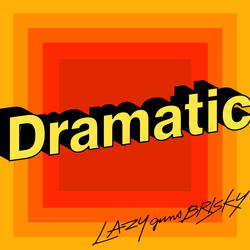 Dramatic