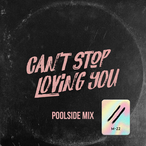 Can’t Stop Loving You