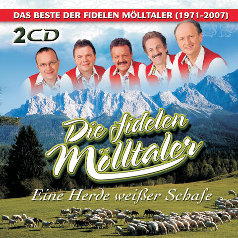 Eine Herde weißer Schafe - DAS BESTE DER FIDELEN MÖLLTALER (1971 - 2007)