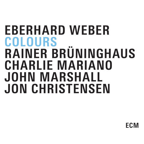 Eberhard Weber & Colours