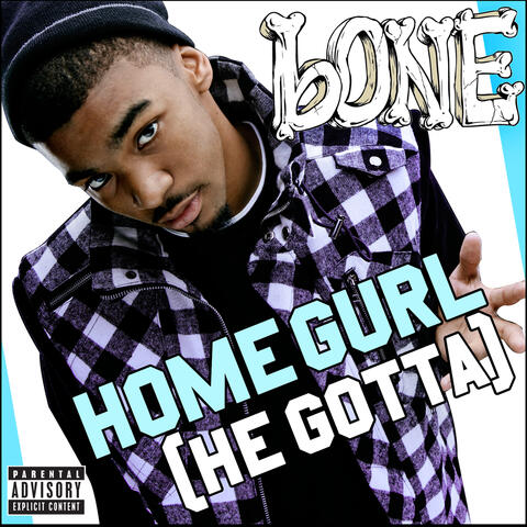 Homegurl (He Gotta)