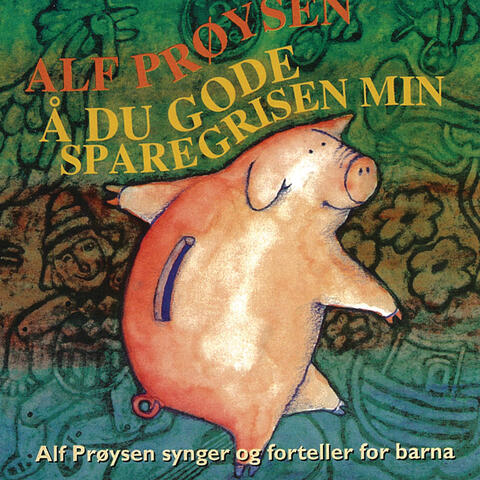 Å Du Gode Sparegrisen Min