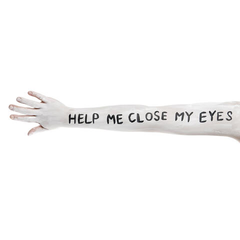 Help Me Close My Eyes
