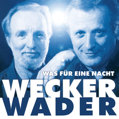 Wecker Wader - Was für eine Nacht