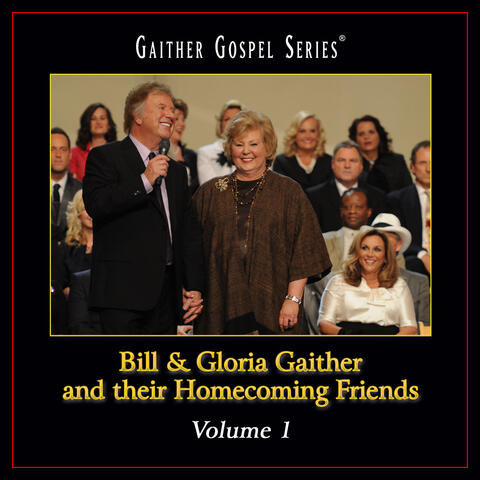 Bill & Gloria Gaither And Their Homecoming Friends