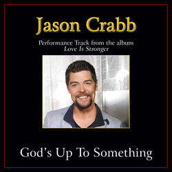 God's Up To Something