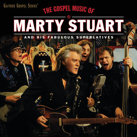 The Gospel Music Of Marty Stuart