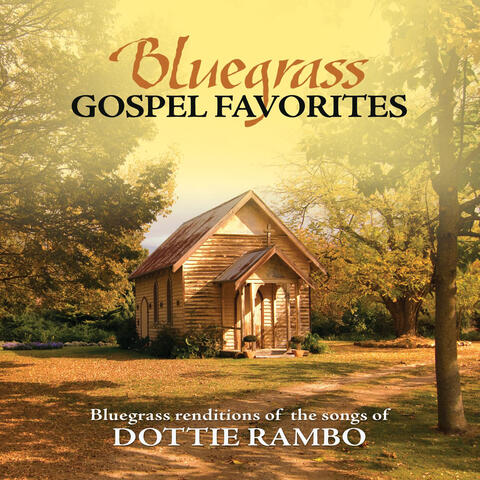 Bluegrass Gospel Favorites - Songs Of Dottie Rambo