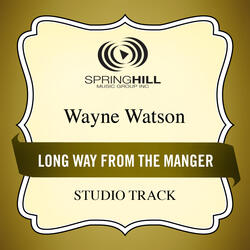 Long Way From The Manger