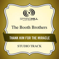 Thank Him For The Miracle