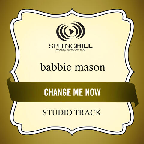 Change Me Now