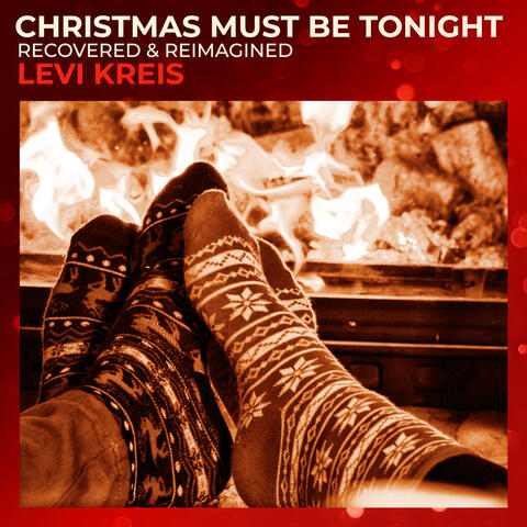 Christmas Must Be Tonight