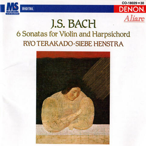 Johann Sebastian Bach: 6 Sonatas For Violin And Harpsichord